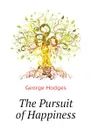 The Pursuit of Happiness - Hodges George