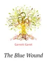 The Blue Wound - Garrett Garet