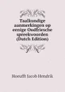 Taalkundige aanmerkingen op eenige Oudfriesche spreekwoorden (Dutch Edition) - Hoeufft Jacob Hendrik