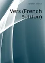 Vers (French Edition) - Jammes Francis