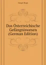 Das Osterreichische Gefangniswesen (German Edition) - Hoegel Hugo