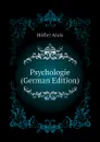 Psychologie (German Edition) - Höfler Alois