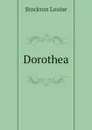 Dorothea - Stockton Louise