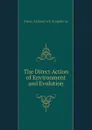 The Direct Action of Environment and Evolution - Kropotkin Petr Alekseevich