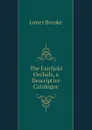 The Fairfield Orchids, a Descriptive Catalogue - James Brooke