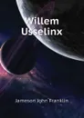 Willem Usselinx - Jameson John Franklin