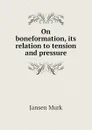 On boneformation, its relation to tension and pressure - Jansen Murk