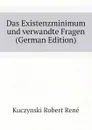 Das Existenzminimum und verwandte Fragen (German Edition) - Kuczynski Robert René