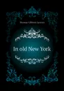 In old New York - Janvier Thomas Allibone