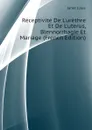 Receptivite De Lurethre Et De Luterus, Blennorrhagie Et Mariage (French Edition) - Janet Jules