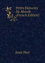 Petits Elements De Morale (French Edition) - Janet Paul