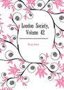 London Society, Volume 42 - Hogg James