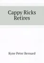 Cappy Ricks Retires - Kyne Peter Bernard