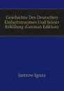 Geschichte Des Deutschen Einheitstraumes Und Seiner Erfullung (German Edition) - Jastrow Ignaz