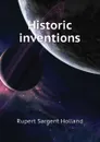 Historic inventions - Holland Rupert Sargent