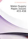 Water-Supply Paper, Issues 433-438 - U.S. Geological Survey