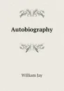 Autobiography - William Jay