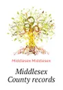 Middlesex County records - Middlesex Middlesex