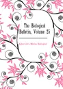 The Biological Bulletin, Volume 25 - Laboratory Marine Biological
