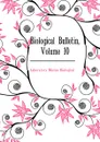 Biological Bulletin, Volume 10 - Laboratory Marine Biological