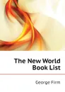 The New World Book List - George Firm