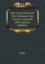 Die Concordanciae Des Johannes De Sancto Amando (Portuguese Edition) - Jean