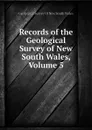 Records of the Geological Survey of New South Wales, Volume 5 - Geological Survey Of New South Wales