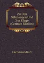 Zu Den Nibelungen Und Zur Klage (German Edition) - Lachmann Karl