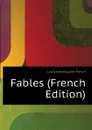 Fables (French Edition) - Lachambeaudie Pierre