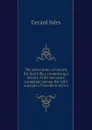 The adventures of Gerard, the lion killer, comprising a history of his ten years campaign among the wild animals of Northern Africa - Gerard Jules