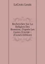 Recherches Sur La Religion Des Romains, Dapres Les Fastes Dovide-- (French Edition) - LaCroix Louis