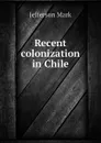 Recent colonization in Chile - Jefferson Mark