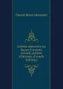 Lettres adressees au baron Francois Gerard, peintre dhistoire (French Edition) - Gérard Henri Alexandre