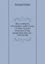 The conditions of Catholics under James I. Father Gerards Narrative of the gunpowder plot, etc., with his life - Gerard John