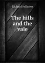The hills and the vale - Richard Jefferies