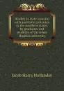 Studies in state taxation with particular reference to the southern states, by graduates and students of the Johns Hopkins university - Hollander Jacob Harry