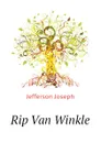 Rip Van Winkle - Jefferson Joseph