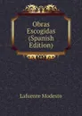 Obras Escogidas (Spanish Edition) - Lafuente Modesto