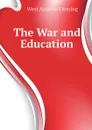 The War and Education - West Andrew Fleming