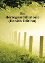 En Herregaardshistorie (Danish Edition) - Lagerlöf Selma