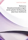 Pohlens Staatsveranderungen Und Letzte Verfassung (German Edition) - Jekel Franz Joseph