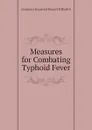 Measures for Combating Typhoid Fever - Germany Imperial Board Of Health