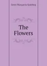 The Flowers - Gerry Margarita Spalding