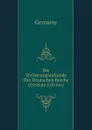 Die Verfassungsurkunde Des Deutschen Reichs (German Edition) - Germany