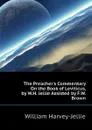 The Preachers Commentary On the Book of Leviticus, by W.H. Jellie Assisted by F.W. Brown - William Harvey-Jellie