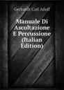 Manuale Di Ascoltazione E Percussione (Italian Edition) - Gerhardt Carl Adolf
