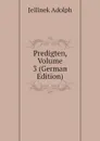 Predigten, Volume 3 (German Edition) - Jellinek Adolph