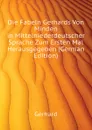 Die Fabeln Gerhards Von Minden in Mittelniederdeutscher Sprache Zum Ersten Mal Herausgegeben (German Edition) - Gerhard