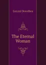 The Eternal Woman - Gerard Dorothea