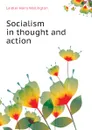 Socialism in thought and action - Laidler Harry Wellington